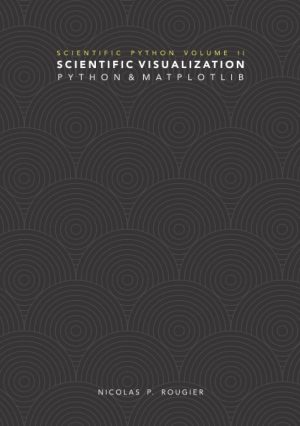 Scientific Visualization: Python + Matplotlib