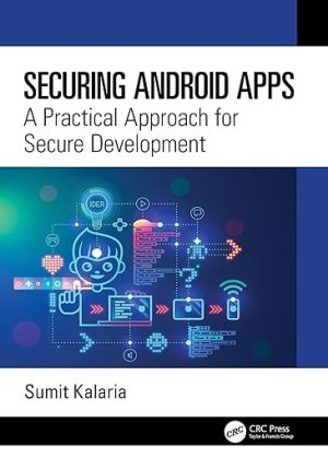 Securing Android Apps: A Practical Approach for Secure Development