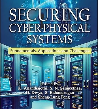 Securing Cyber-Physical Systems: Fundamentals, Applications and Challenges