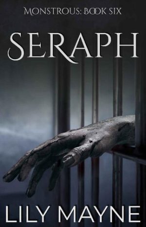 Seraph: Monstrous, Book 6