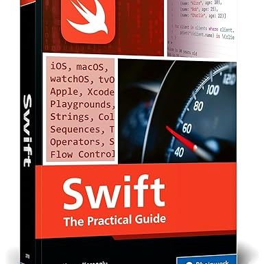 Swift: The Complete Guide to Programming with Syntax, Debugging, and Concurrency