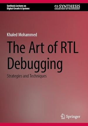 The Art of RTL Debugging: Strategies and Techniques