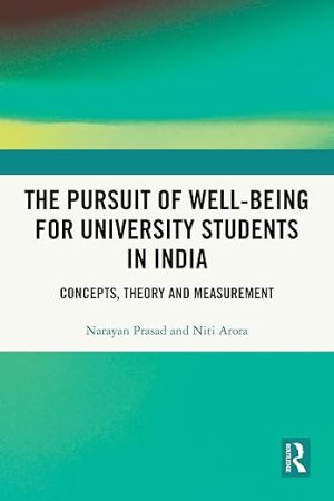 The Pursuit of Well-being for University Students in India: Concepts, Theory and Measurement