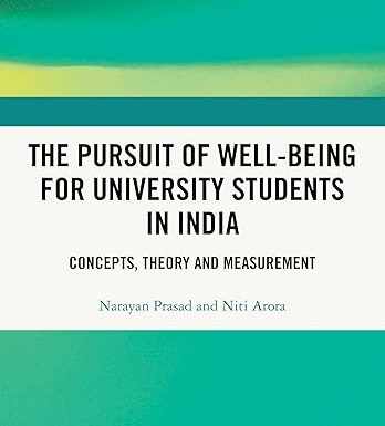 The Pursuit of Well-being for University Students in India: Concepts, Theory and Measurement