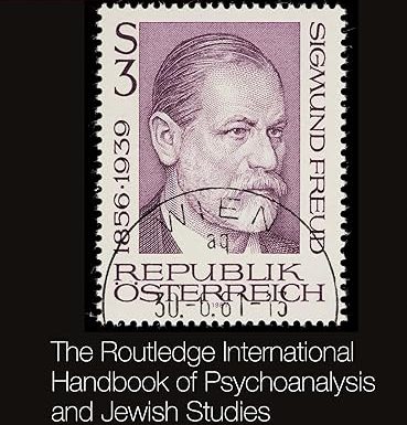The Routledge International Handbook of Psychoanalysis and Jewish Studies