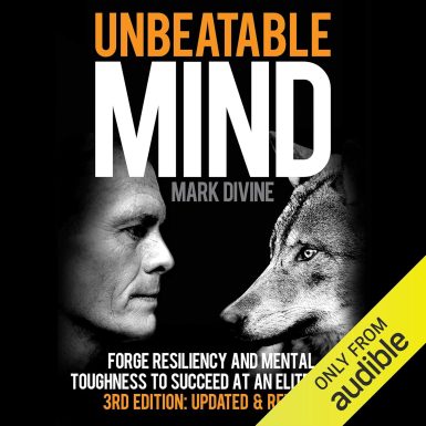 Unbeatable Mind: Forge Resiliency and Mental Toughness to Succeed at an Elite Level