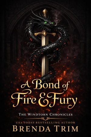 A Bond of Fire & Fury (The Windtorn Chronicles Book 1)