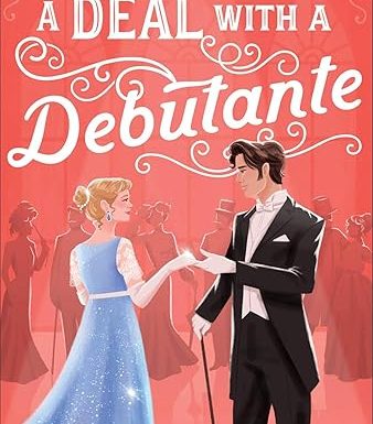 A Deal with a Debutante: A Clean/No-Spice He-Falls-First Marriage of Convenience Historical Romance set in Edwardian London, England (London's Most Eligible)