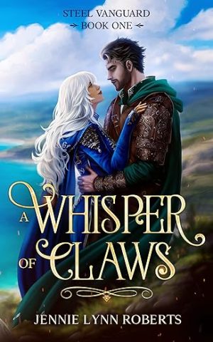 A Whisper of Claws: A steamy dragon shifter fantasy romance (Steel Vanguard Book 1)