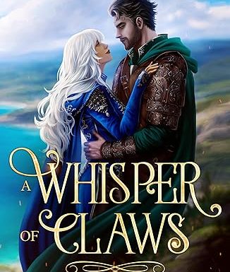 A Whisper of Claws: A steamy dragon shifter fantasy romance (Steel Vanguard Book 1)
