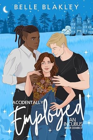 Accidentally Employed an Incubus (Briar Coven Book 3)