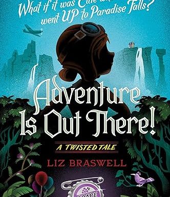 Adventure Is Out There!: A Twisted Tale