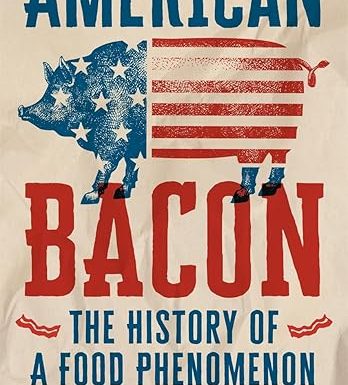 American Bacon: The History of a Food Phenomenon