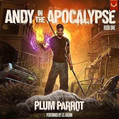 Andy in the Apocalypse: A LitRPG Adventure