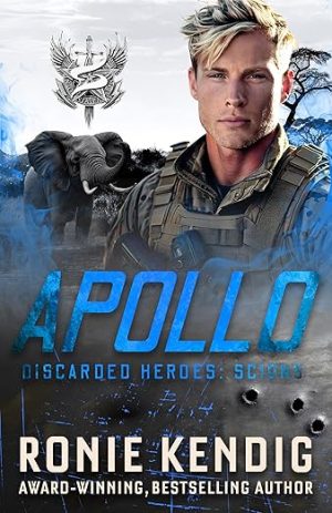 Apollo: Enemies to more, a woman who refuses to be rescued, and forced proximity from the savannas of Africa to a royal palace. (Discarded Heroes: Scions Book 2)