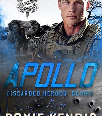 Apollo: Enemies to more, a woman who refuses to be rescued, and forced proximity from the savannas of Africa to a royal palace. (Discarded Heroes: Scions Book 2)