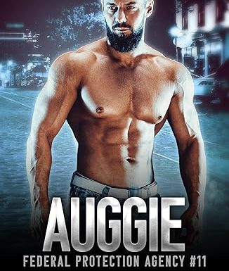 Auggie (Federal Protection Agency Book 11)