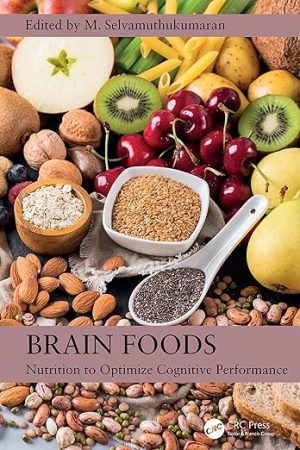 Brain Foods: Nutrition to Optimize Cognitive Performance