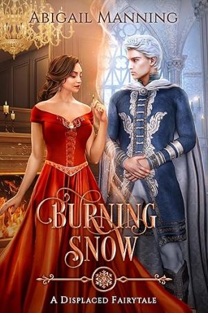 Burning Snow: A Retelling of The Little Match Girl & The Snow Queen