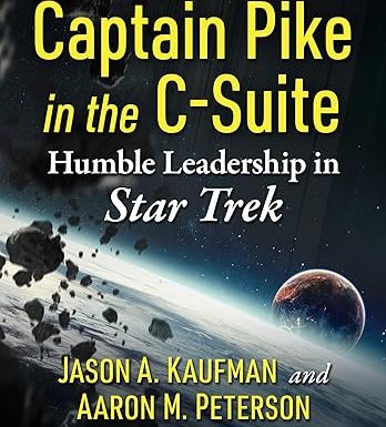 Captain Pike in the C-Suite: Humble Leadership in Star Trek