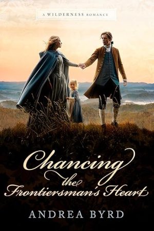 Chancing the Frontiersman's Heart (Wilderness Romance Book 1)
