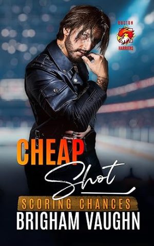 Cheap Shot: An M/M Hockey Romance (Scoring Chances Series Book 5)