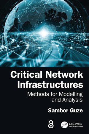 Critical Network Infrastructures: Methods for Modelling and Analysis