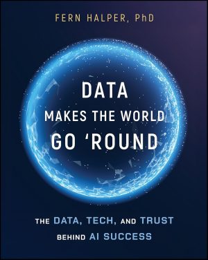 Data Makes the World Go 'Round: The Data, Tech, and Trust Behind AI Success