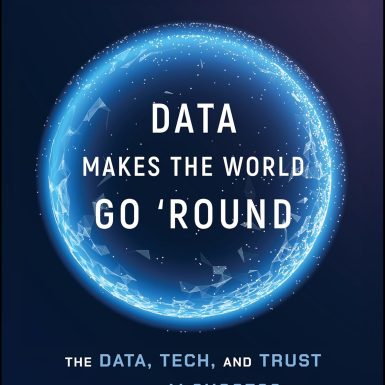 Data Makes the World Go 'Round: The Data, Tech, and Trust Behind AI Success