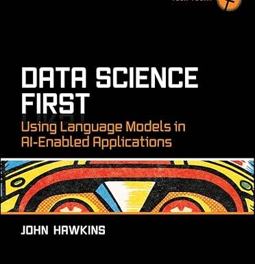 Data Science First: Using Language Models in AI-Enabled Applications