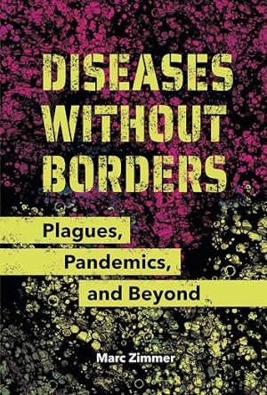 Diseases Without Borders: Plagues, Pandemics, and Beyond
