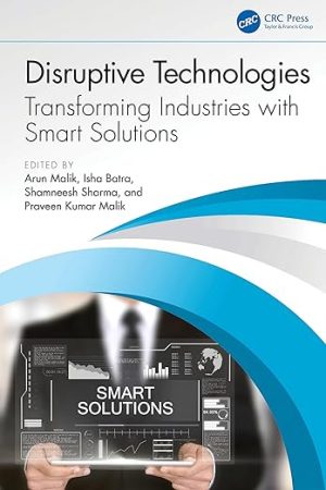 Disruptive Technologies: Transforming Industries with Smart Solutions