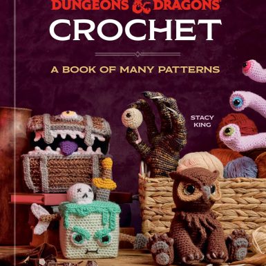 Dungeons & Dragons Crochet: A Book of Many Patterns
