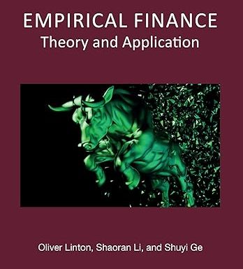 Empirical Finance: Theory and Application (Chapman and Hall/CRC Series on Statistics in Business and Economics)