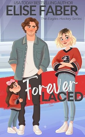 Forever Laced (Eagles Hockey Book 5)
