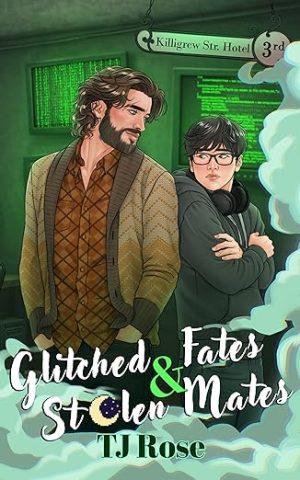 Glitched Fates & Stolen Mates: An MM Paranormal Romance (The Killigrew Street Case Files Book 3)