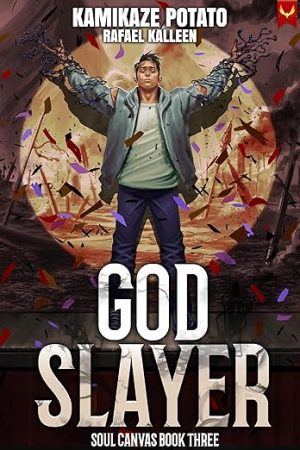 God Slayer: A LitRPG Adventure (Soul Canvas Book 3)