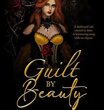 Guilt by Beauty: A Dark Retelling (Fractured Mirrors Book 1)