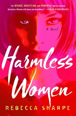 Harmless Women: A Novel
