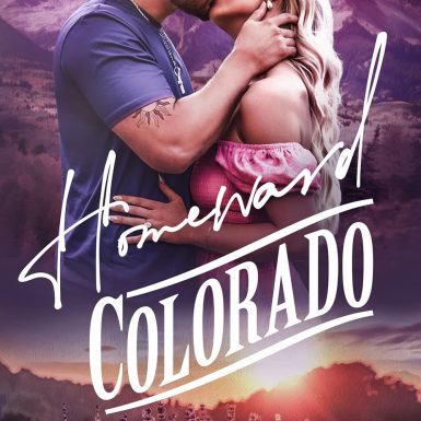 Homeward Colorado: A Small Town, Single Mom Romance (Hart County Book 5)