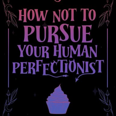 How Not to Pursue Your Human Perfectionist