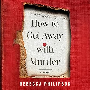 How to Get Away with Murder: A Novel