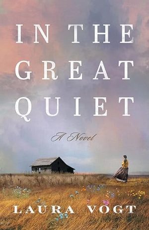 In the Great Quiet: A Novel