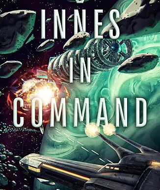 Innes in Command (Kingsford's War Book 1)