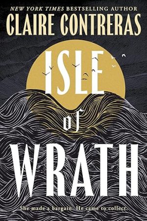 Isle of Wrath: An Epic Slow-Burn Romantasy