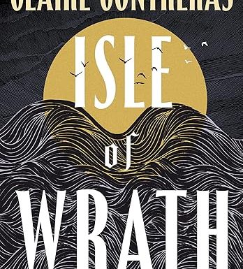 Isle of Wrath: An Epic Slow-Burn Romantasy