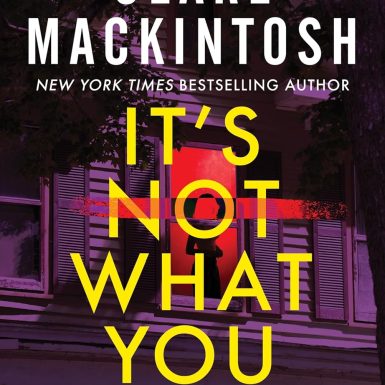 It's Not What You Think: A Novel