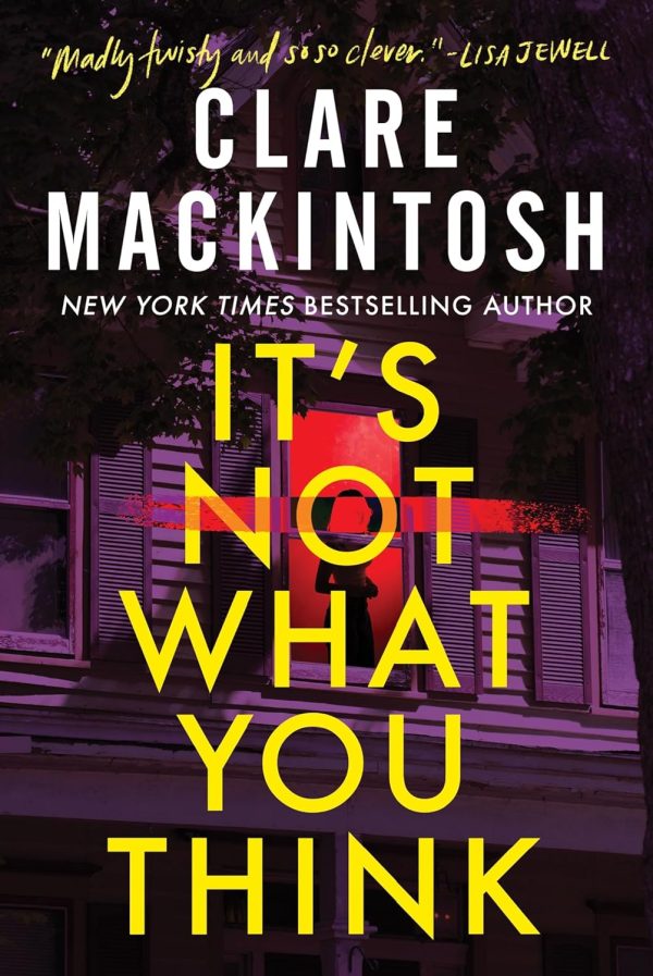It's Not What You Think: A Novel