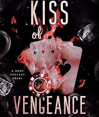 Kiss of Vengeance: A Dark Mafia Romance