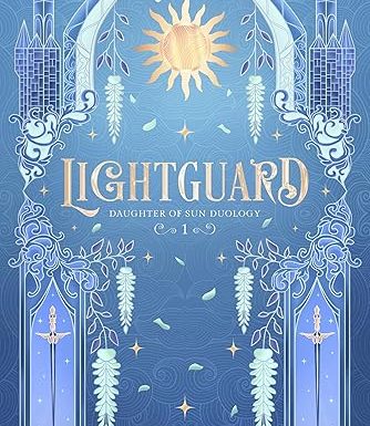 Lightguard (Daughter of Sun Duology Book 1)